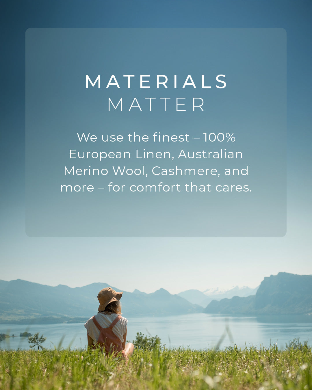 Person sitting in a field with mountains and water in the background, text overlay about materials used.